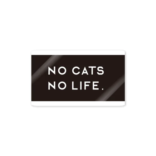 NO CATS NO LIFE. Sticker