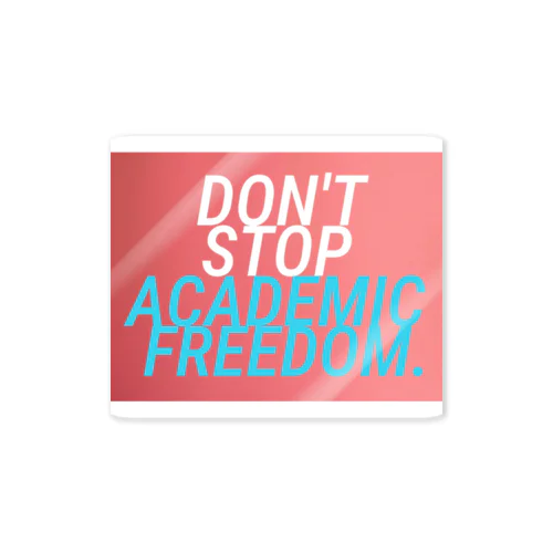 DON'T STOP ACADEMIC FREEDOM. ステッカー