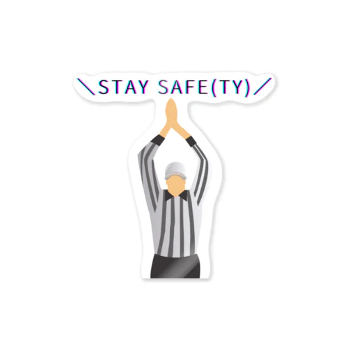 Stay Safe(ty) Sticker