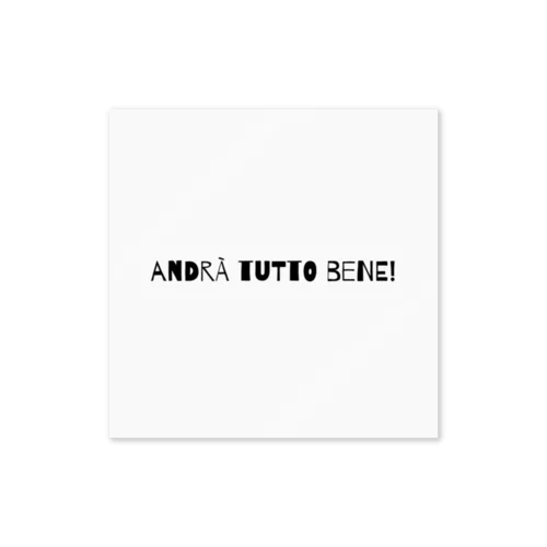 Andrà tutto bene! 最後には必ずうまく行く ステッカー