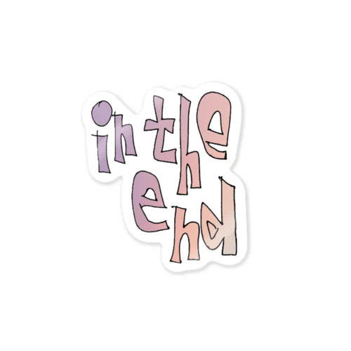 in the end Sticker