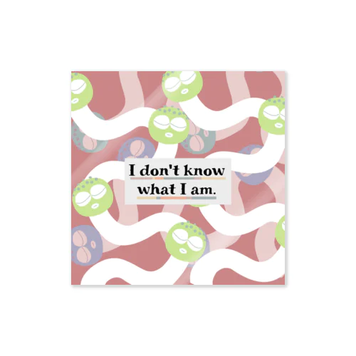 I don't know what I am（ver.2） Sticker