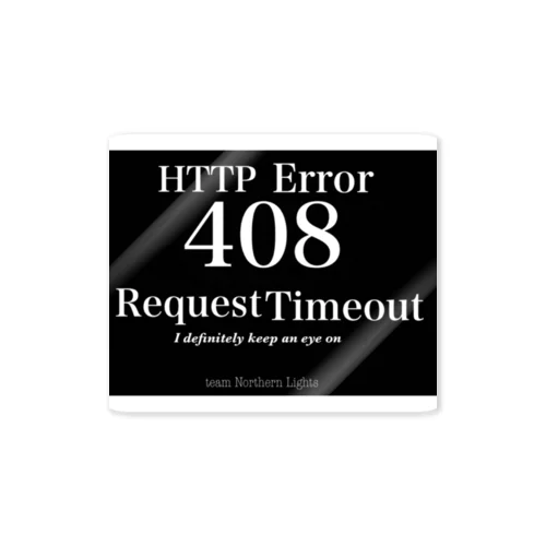 HTTP Error 408 Request Timeout team Northern Lights Sticker
