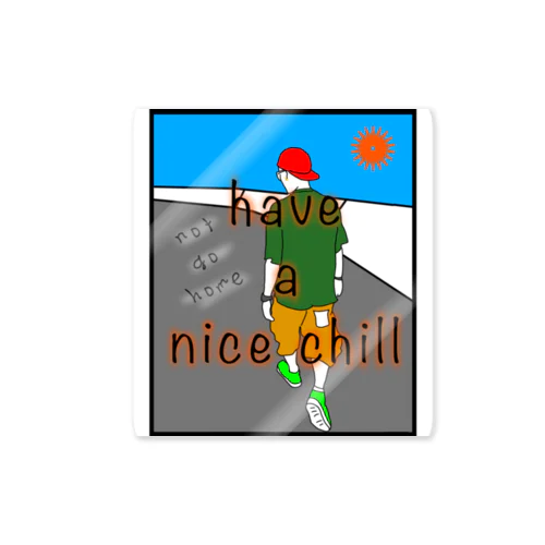 have a nice chill Sticker