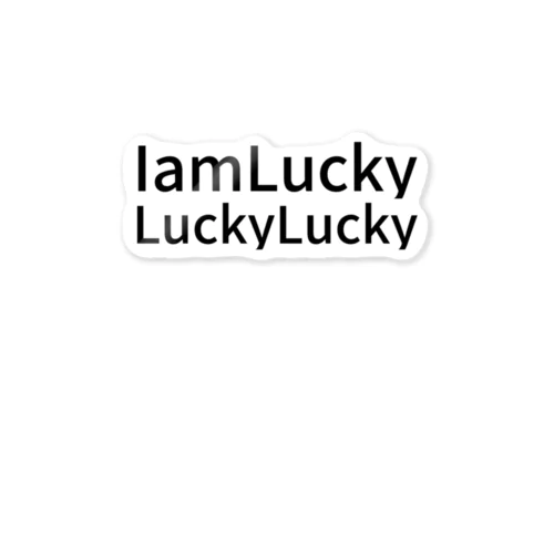 I am Lucky Lucky Lucky Sticker