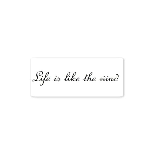 Life is like the wind ステッカー