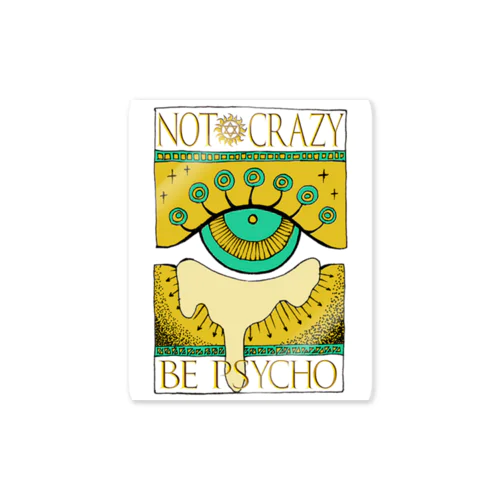 Not crazy be psycho　おめめ Sticker