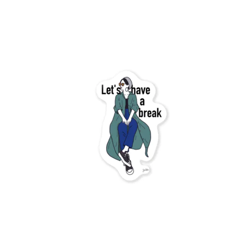 Let's have a break Sticker