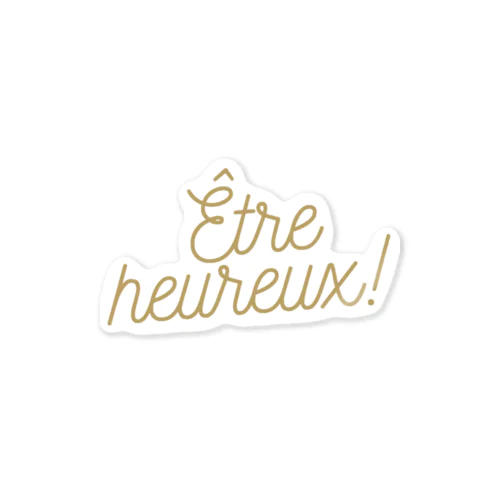 Être heureux!  Sticker