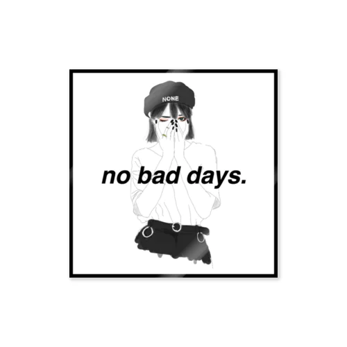 no bad days. ステッカー