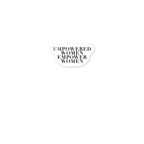 Empowered women empower women Sticker