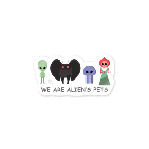 WE ARE ALIEN'S PETS. Sticker