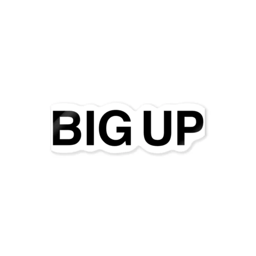 BIG UP-ビガップ- Sticker