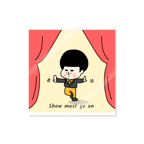 Show must go on Sticker