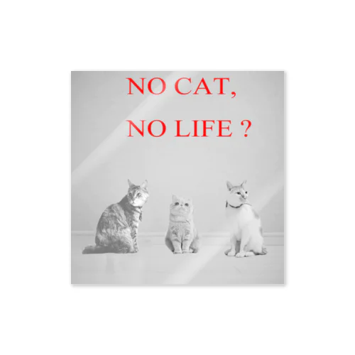 NO CAT, NO LIFE ステッカー