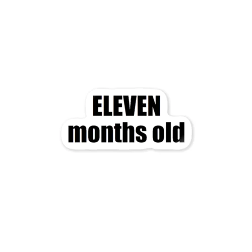 ELEVEN months old ステッカー