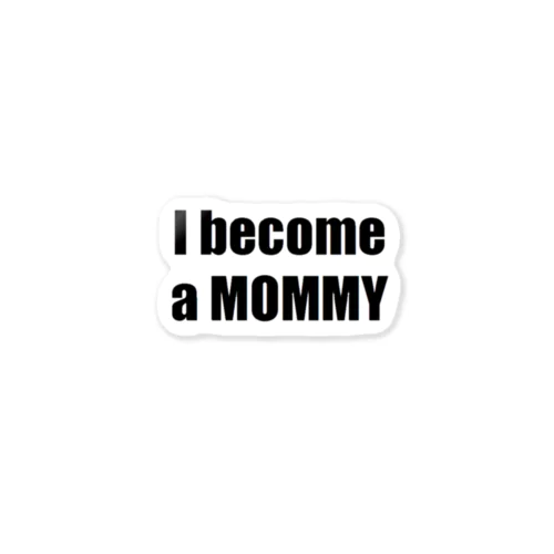 I become a MOMMY Sticker