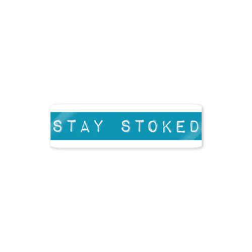 stay stoked Sticker