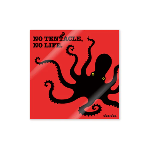 NO TENTACLE, NO LIFE Sticker