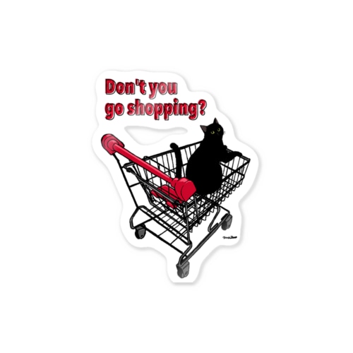 Don't you go shopping? Sticker