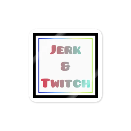 Jerk&twitchステッカー ステッカー