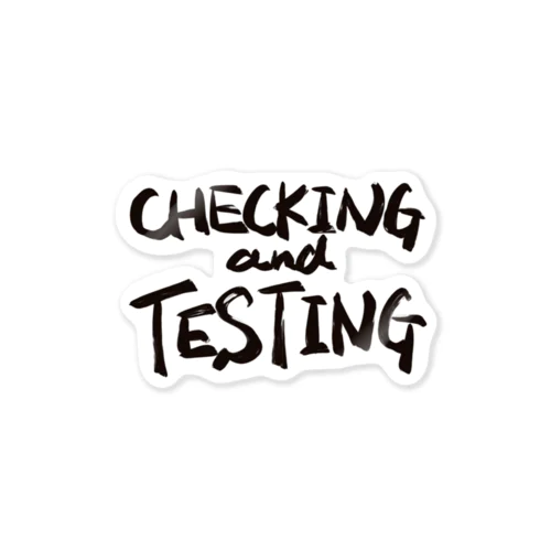 CHECKING and TESTING ステッカー