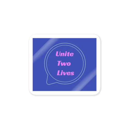 Unite Two Lives ステッカー