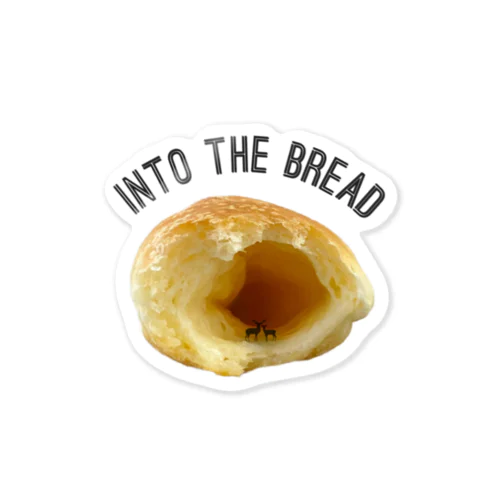 INTO THE BREAD Sticker