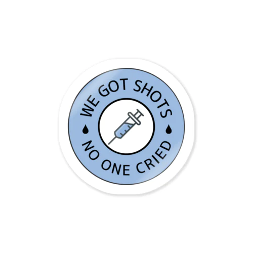 We got shots - no one cried ステッカー