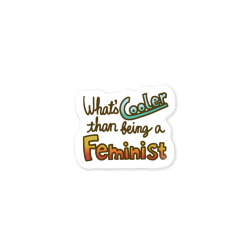 What’s cooler the being a feminist ステッカー