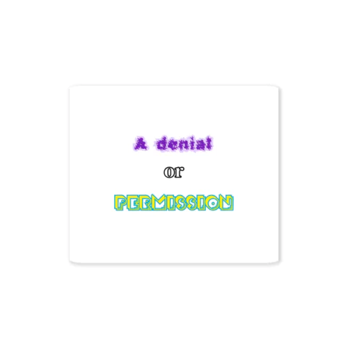 A denial or Permission ステッカー