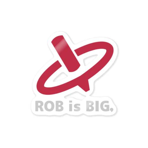 ROB is  BIG. Sticker