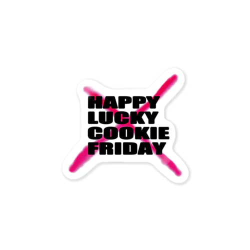 HAPPY LUCKY COOKIE FRIDAY Sticker