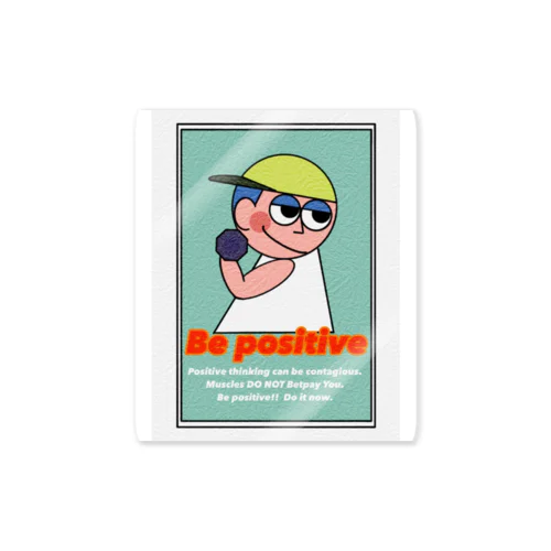 Be positive  Sticker