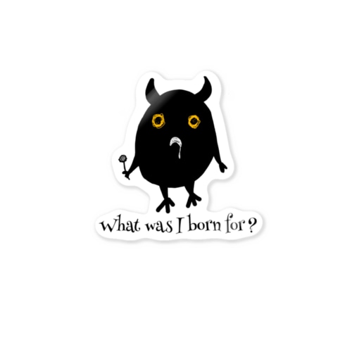 なぜ生まれたの？ Sticker