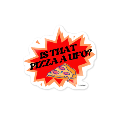 Is that pizza a UFO? Sticker