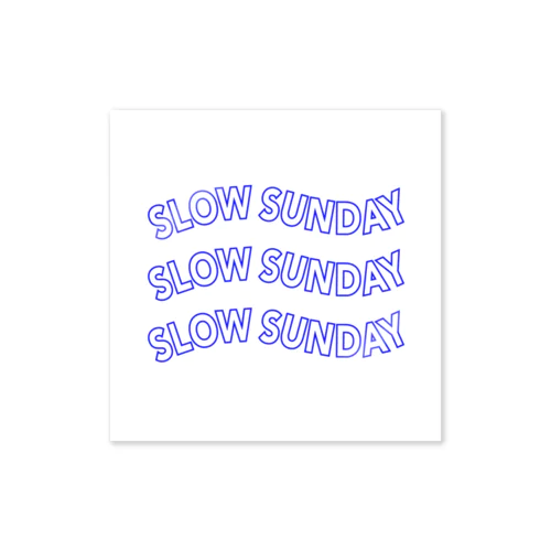 SLOW SUNDAY Sticker