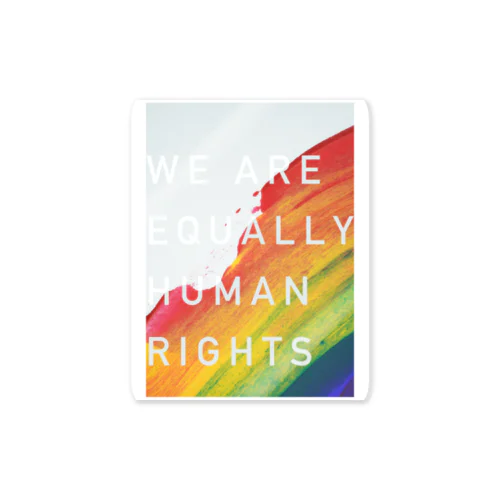 WE ARE EQUALLY HUMAN RIGHTS Sticker