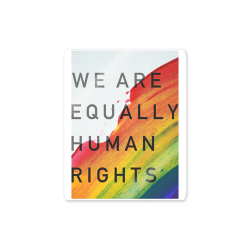 WE ARE EQUALLY HUMAN RIGHTS Sticker