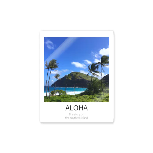 ALOHA 〜The story of the southern island〜 ステッカー