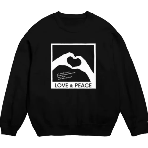 LOVE and PEACE Crew Neck Sweatshirt