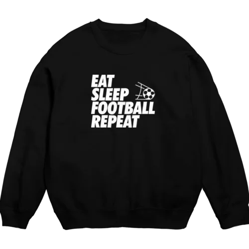 EAT SLEEP FOOTBALL REPEAT (ホワイト) Crew Neck Sweatshirt