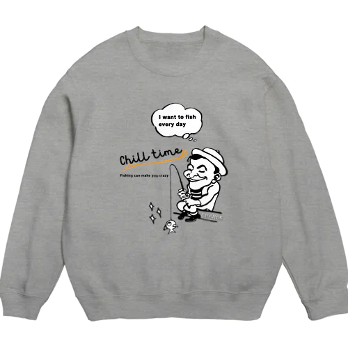 CHANGS 釣りはChill time Crew Neck Sweatshirt