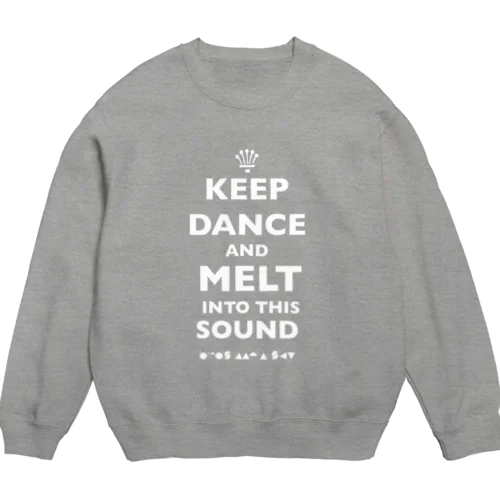 KEEP DANCE Crew Neck Sweatshirt