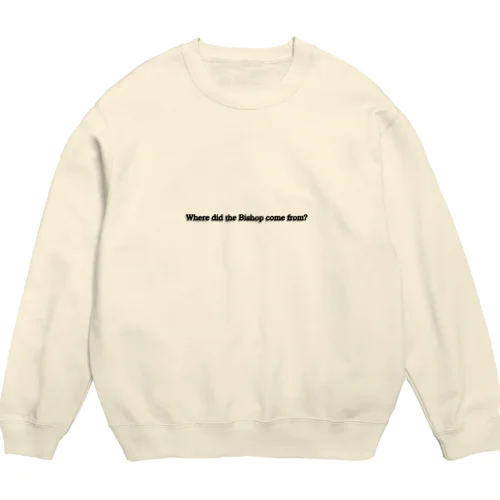 その角はどこから来ましたか Crew Neck Sweatshirt