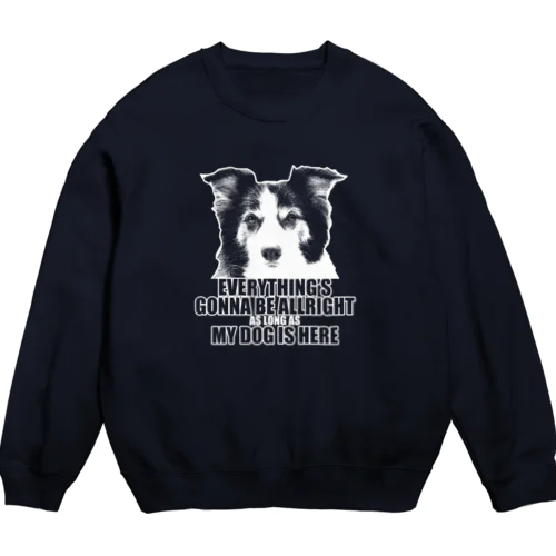 EVERYTHING'S GONNA BE ALLRIGHT 濃色用 Crew Neck Sweatshirt