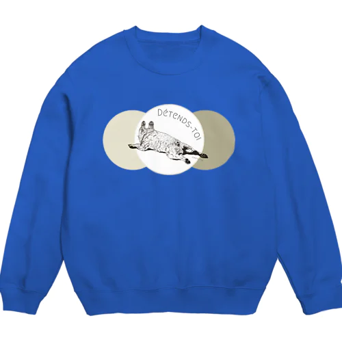 リラックスしてね【Détends-toi】 Crew Neck Sweatshirt