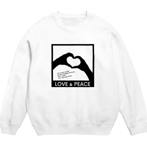 LOVE and PEACE Crew Neck Sweatshirt