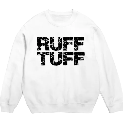 RUFF & TUFF Crew Neck Sweatshirt