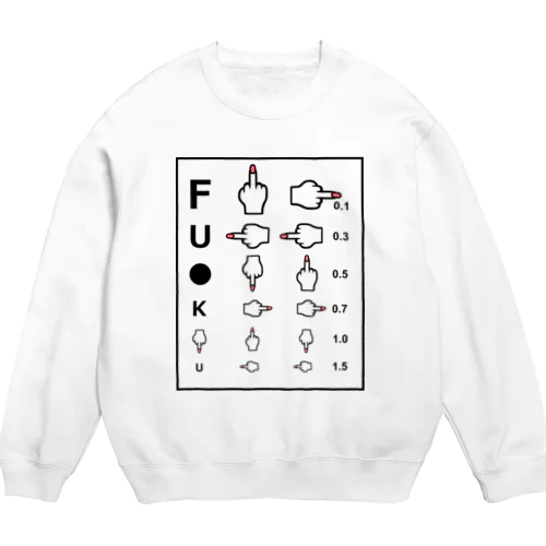 視力検査 (FU●K U） Crew Neck Sweatshirt